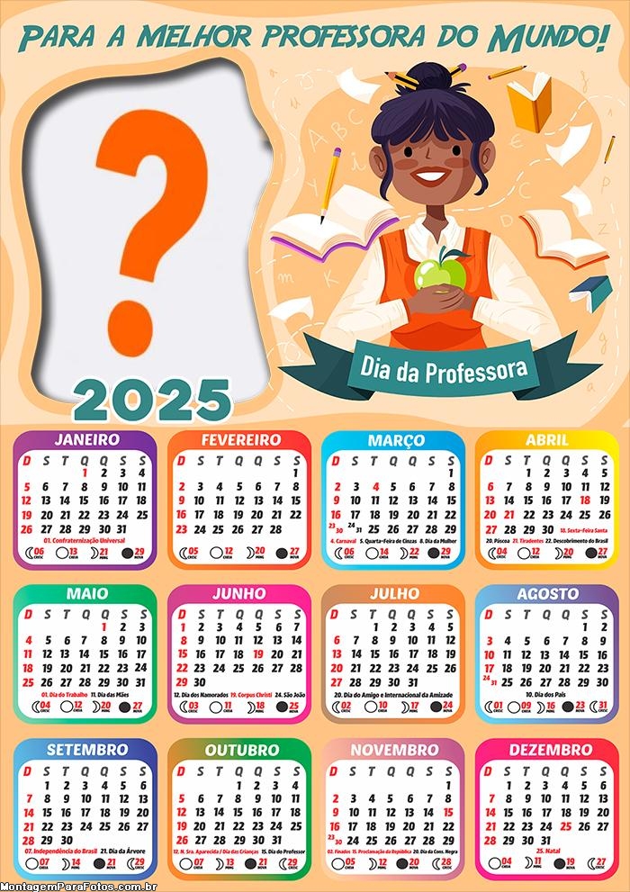 Calendário 2025 Melhor Professora do Mundo Montagem de Foto