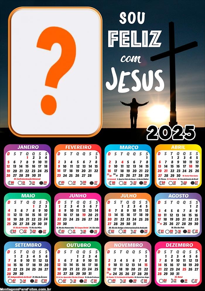 Calendário 2025 Sou Feliz com Jesus Foto Montagem Grátis