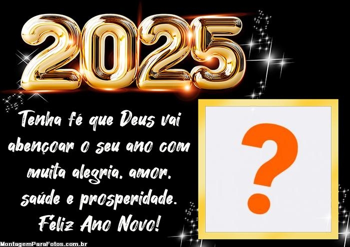 Tenha Fé que Deus vai Abençoar Feliz 2025