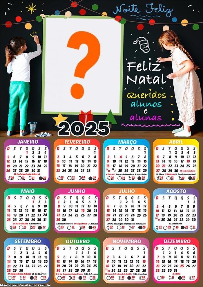 Calendário 2025 Feliz Natal Queridos Alunos e Alunas Foto Montagem Online