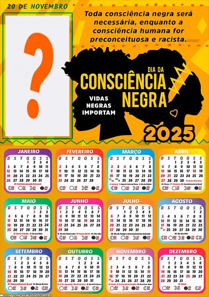 Calendário 2025 Toda Consciência Negra será Necessária Foto Montagem Grátis