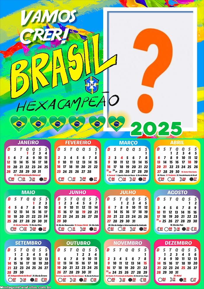 Calendário 2025 Torcida Brasil Hexacampeão Foto Montagem Grátis