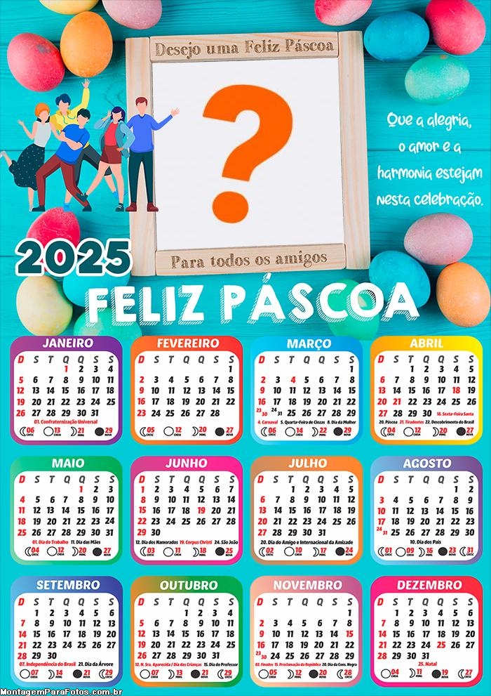 Foto Calendário 2025 Feliz Páscoa a Todos os Amigos Moldura