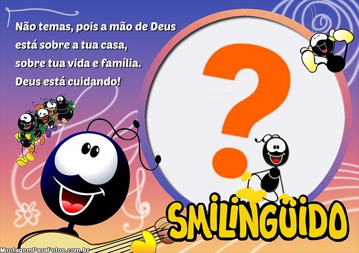 Moldura Smilinguidos Não temas