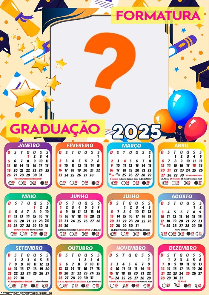 Calendário 2025 Graduação Formatura Montagem de Foto