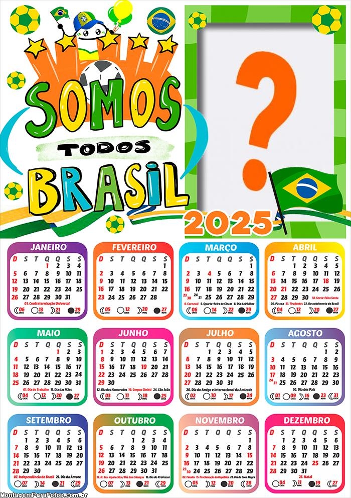 Calendário 2025 Somos todos Brasil Copa Catar Foto Montagem Grátis