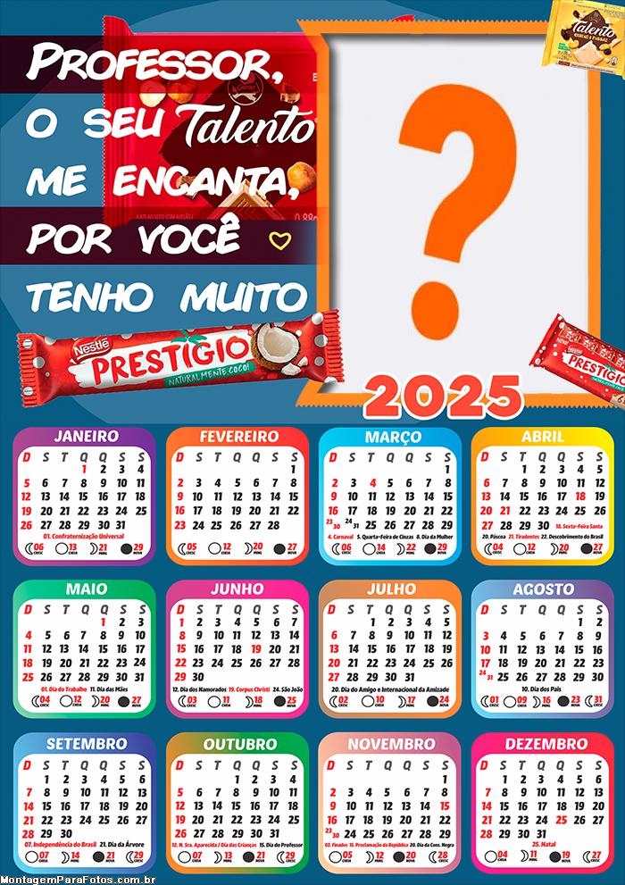 Calendário 2025 Dia dos Professores Tenho Muito Prestígio Montagem