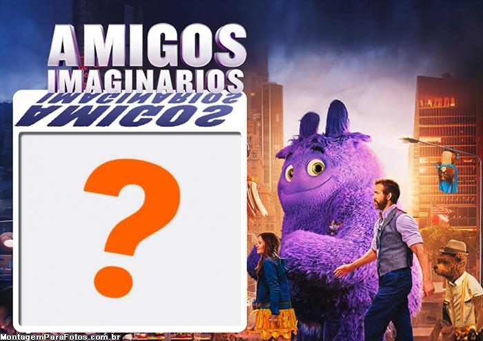 Amigos Imaginários Montagem de Foto