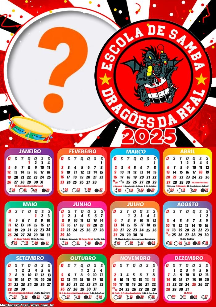 Calendário 2025 Dragões da Real Escola de Samba Montagem de Foto