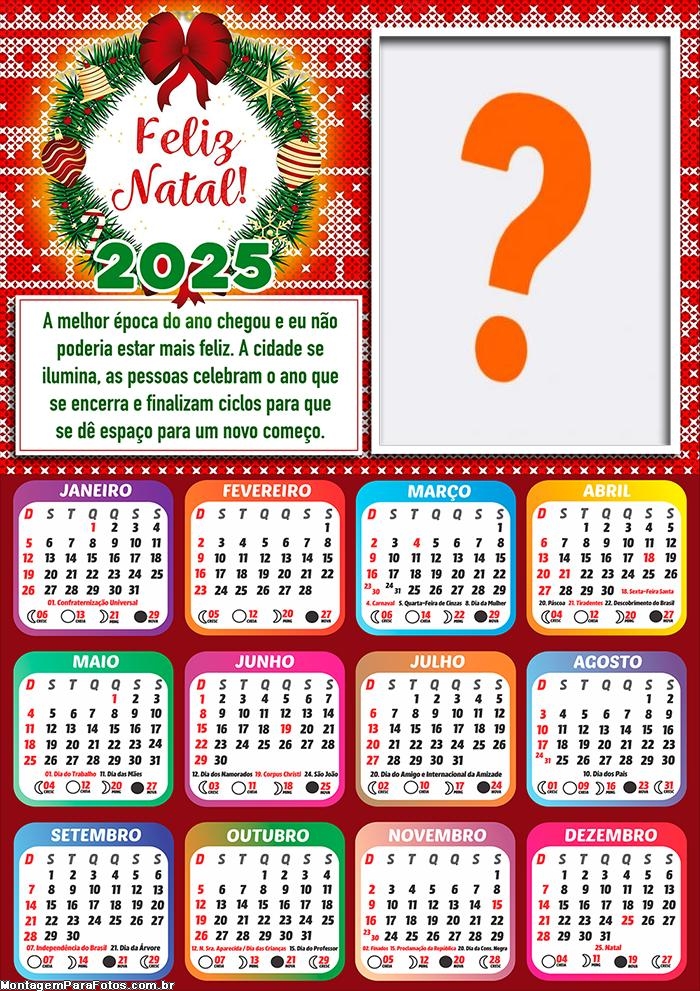 Calendário 2025 Natal Melhor Época do Ano Montagem de Foto