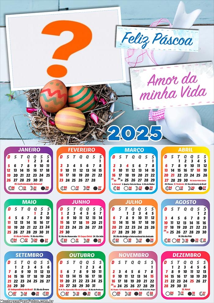 Foto Calendário 2025 Feliz Páscoa Amor da Minha Vida Moldura