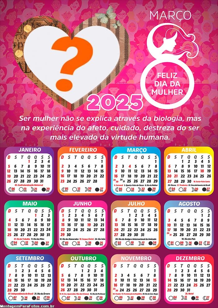 Calendário 2025 Frase Dia da Mulher Colagem de Foto