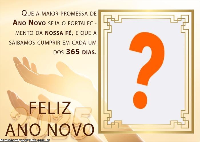 Feliz Ano Novo 2025 Fortalecimento de Nossa Fé