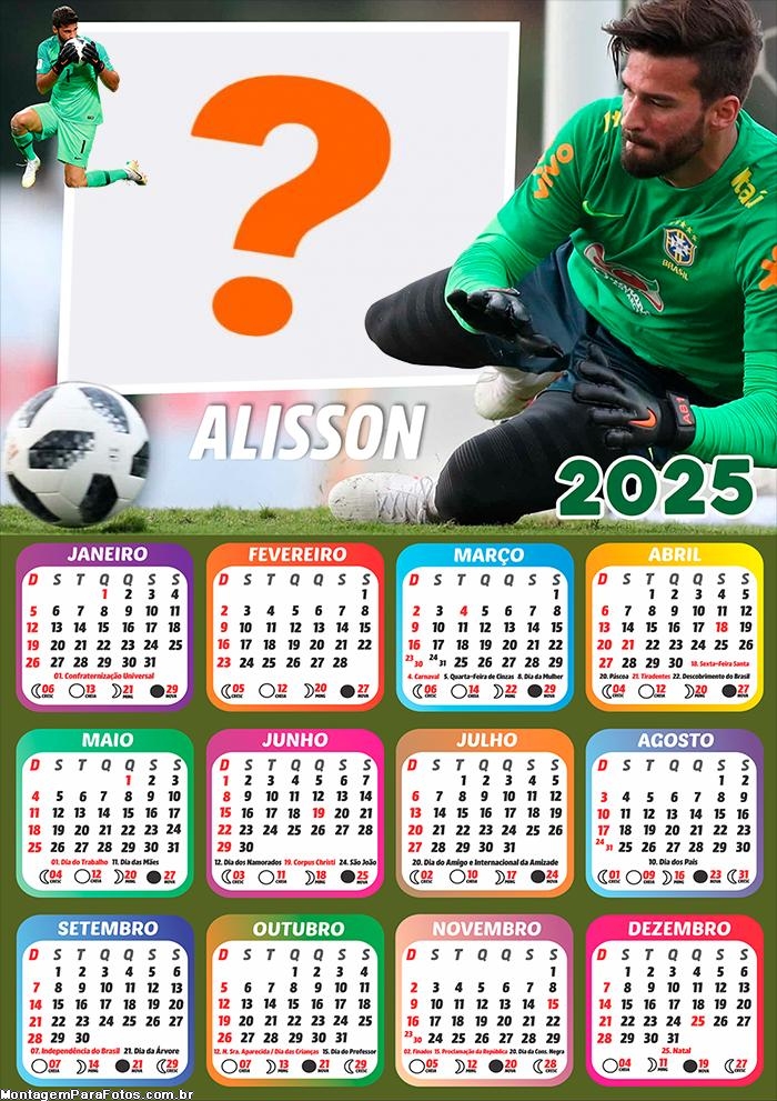 Calendário 2025 Alisson Goleiro Colagem Online Grátis