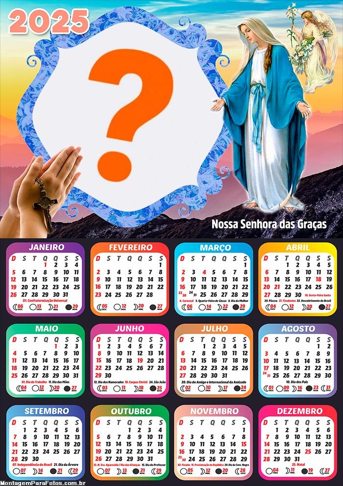 Calendário 2025 Nossa Senhora das Graças Montagem de Foto