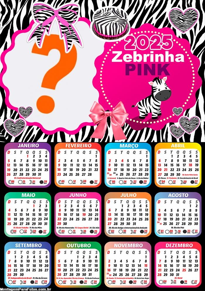 Calendário 2025 Zebrinha Pink Montagem Online