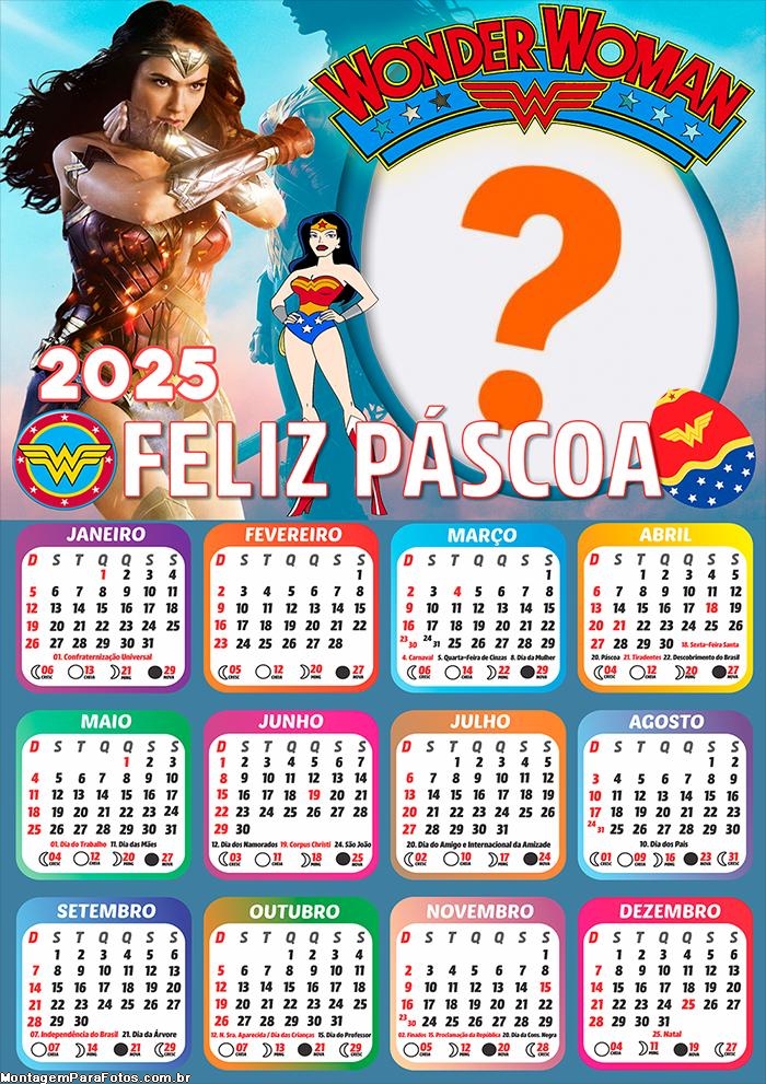 Calendário 2025 Feliz Páscoa Mulher Maravilha Montagem Online