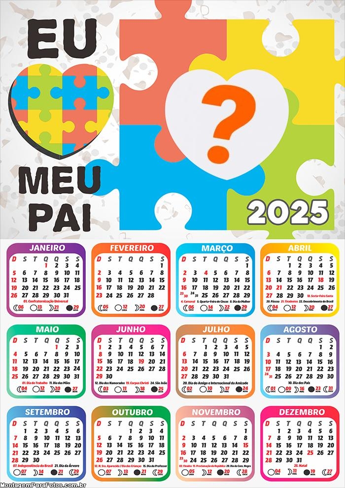 Calendário 2025 Eu Amo Meu Pai Tema Autismo Montagem de Foto