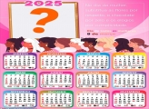 Calendário 2025 Flores por Respeito Dia da Mulher Colagem de Foto