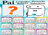 Calendário 2025 Pai é Espelho Bentô Flork Montagem Online