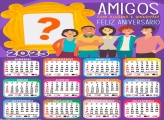 Calendário 2025 Feliz Aniversário entre Amigos Montagem Online