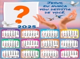 Calendário 2025 Eu Nunca vou Desistir de Você Montagem de Foto