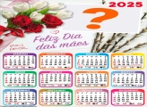 Calendário 2025 Cartão Dia das Mães Moldura Online